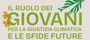 Il ruolo dei giovani per la giustizia climatica e le sfide future 